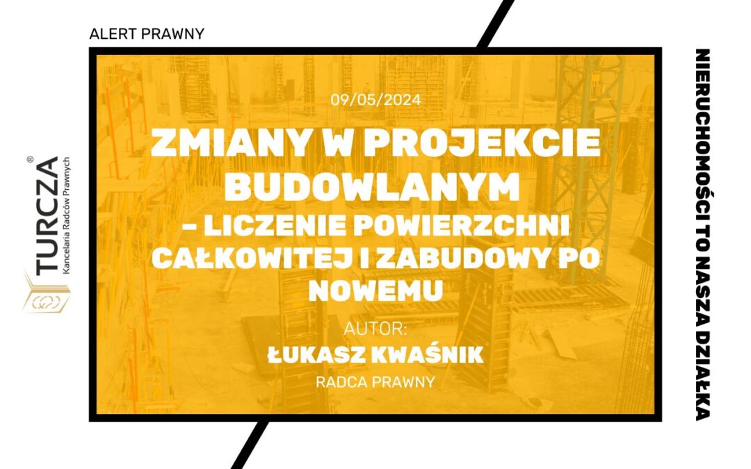 Zmiany w projekcie budowlanym – liczenie powierzchni całkowitej i zabudowy po nowemu